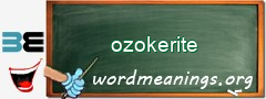 WordMeaning blackboard for ozokerite